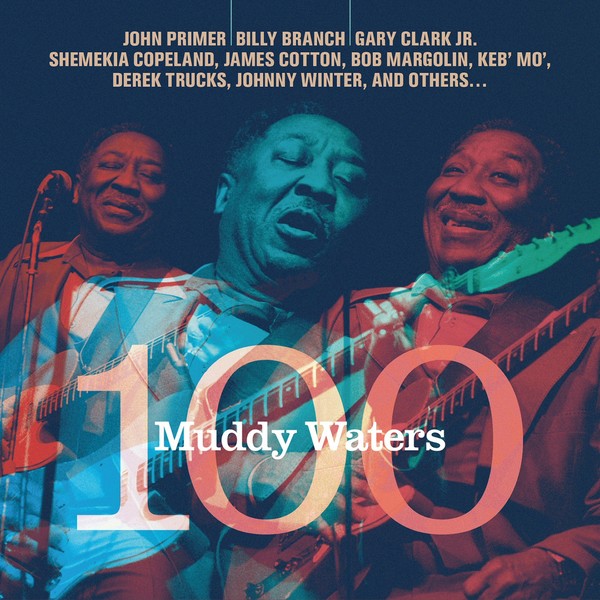 Various Artists - Muddy Waters 100 (2015)