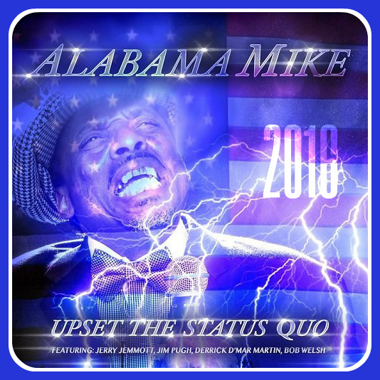 Alabama Mike - Upset the Status Quo (2016)