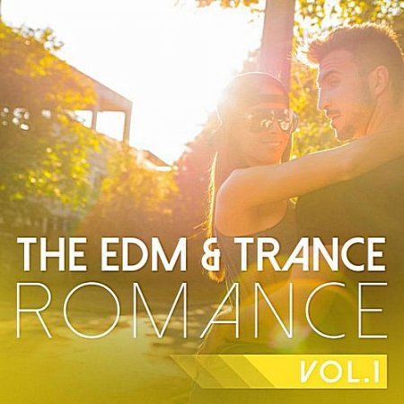 The EDM & Trance Romance Vol.1