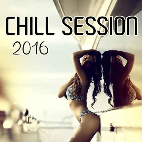 VA - Chill Session 2016 (2015)